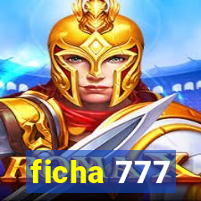 ficha 777